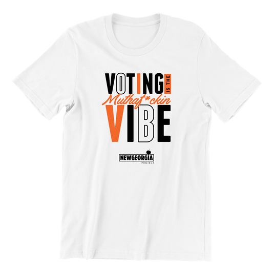 Voting is a MotherF* Vibe T-Shirt