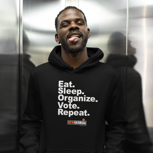Eat, Sleep, Organize, Vote, Repeat Hoodie