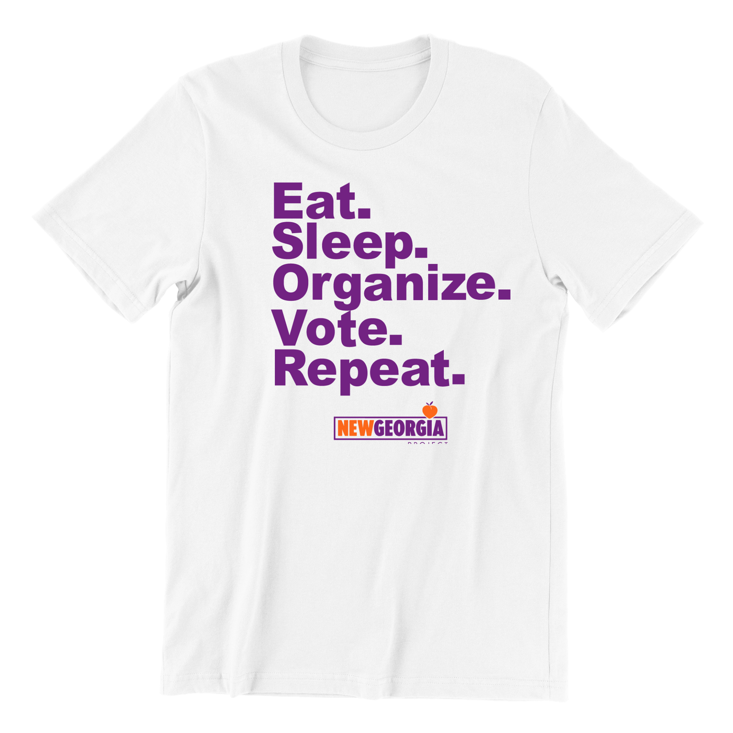 Eat, Sleep, Organize, Vote, Repeat T-Shirt
