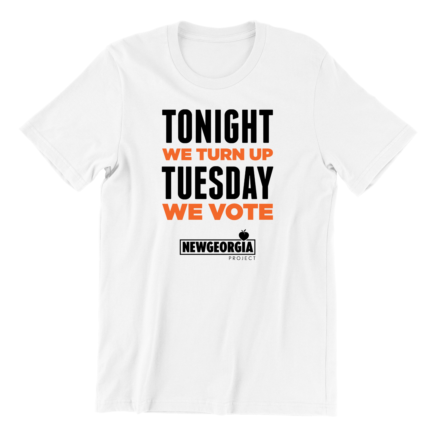 Tonight We Turn Up, Tuesday We Vote T-Shirt